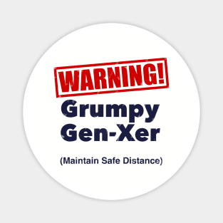 Grumpy Gen-Xer Magnet